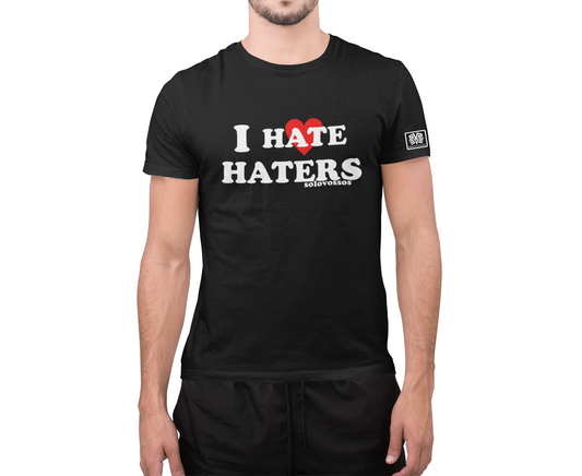 I hate haters solovossos T-shirt