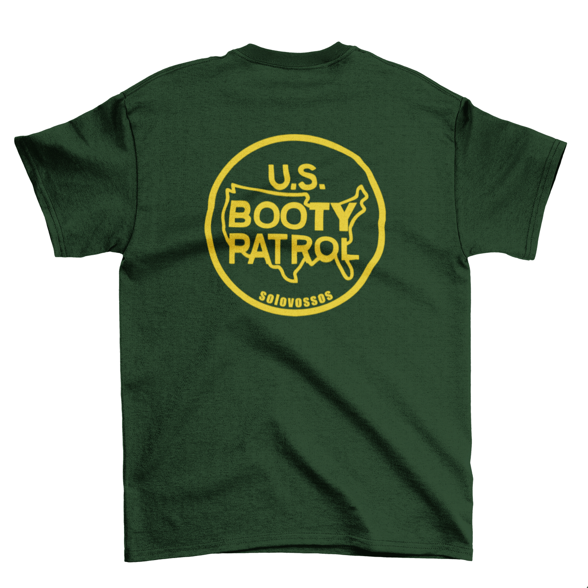 Solo Vos Sos Booty Patrol Hoe Land Security T-shirt
