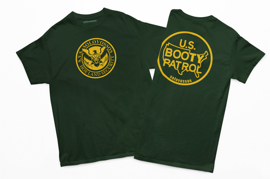 Solo Vos Sos Booty Patrol Hoe Land Security T-shirt