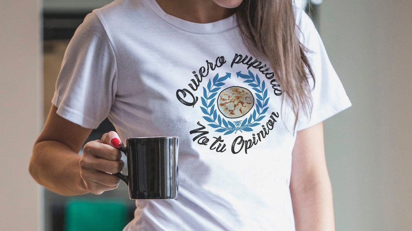 Quiero Pupusas no tu opinion